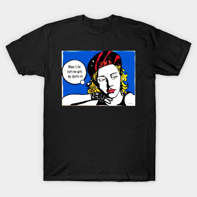 when i die... T-Shirt by Brandy Devoid special edition collecion